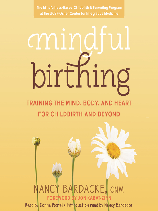 Title details for Mindful Birthing by Nancy Bardacke - Available